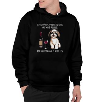 A Woman Cannot Survive On Wine Alone She Also Needs A Shih Tzu Hoodie - Seseable