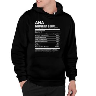 Ana Nutrition Facts Name Family Last First Funny Hoodie - Seseable