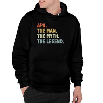 Apa The Man Myth Legend Father’S Day Gift For Papa Grandpa Hoodie - Seseable