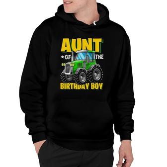 Aunt Of The Birthday Boy Matching Family Tractor Birthday Hoodie | Mazezy
