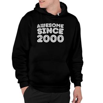 Awesome Since 2000 22Rd Birthday Gif Hoodie | Mazezy