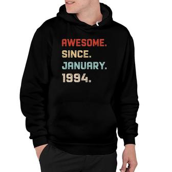 Awesome Since January 1994 Birthday Gift For 27 Years Old Hoodie - Seseable