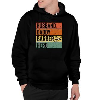 Barber Dad Husband Daddy Hero Fathers Day Gift Hoodie - Seseable