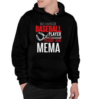 Baseball Mema - My Favorite Player Calls Me Hoodie - Seseable