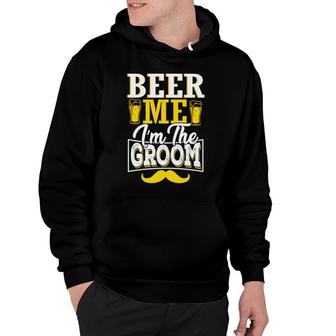 Beer Me I Am The Groom Bachelor Party Hoodie - Seseable