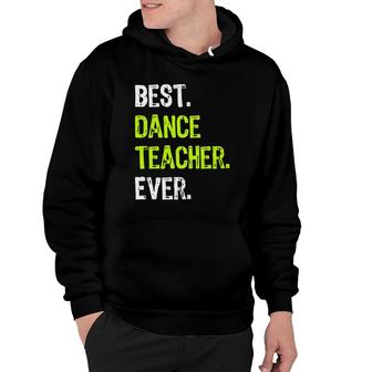 Best Dance Teacher Ever Vintage Hoodie - Thegiftio