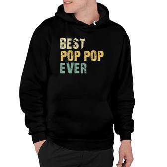 Best Pop Pop Ever Retro Gift Poppop Grandpa Fathers Day Hoodie - Seseable