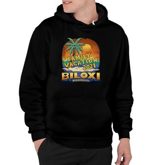 Biloxi Mississippi Family Vacation 2021 Souvenir Hoodie - Seseable