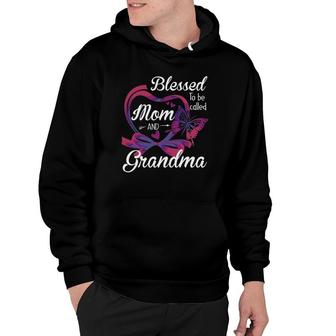 Blessed To Be Called Mom And Grandma Funny Butterfly Hoodie - Seseable