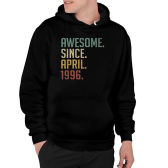 Born In April 1996 Birthday Gifts Made In 1996 25 Years Old Hoodie - Seseable