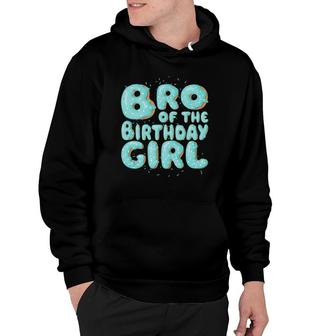 Brother Of The Birthday Girl Donut Family Matching Party Hoodie - Seseable