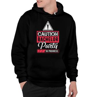Caution Groom Bachelor Party In Progress Hoodie - Seseable