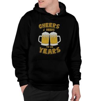 Cheers And Beers To 60 Years 60Th Birthday Present Hoodie | Mazezy