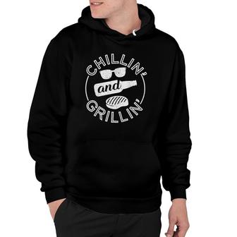 Chillin And Grillin Bbq Lover Gift Dad Husband Grillmasters Hoodie - Seseable
