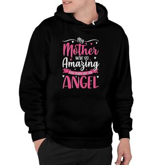 Christian Mom My Mother Was So Amazing God Made Her An Angel Hoodie - Seseable