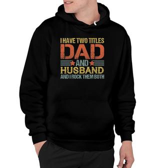 Dad Husband Quote Funny Father Saying Fathers Day Hoodie - Seseable