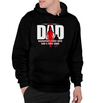 Dad Sons First Hero Daughters First Love Mens Fathers Day Hoodie - Seseable