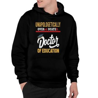 Doctor Of Education - Funny Doctorate Graduation Gift Hoodie - Seseable