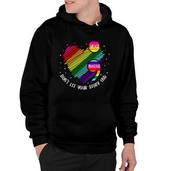 Dont Let Your Story End Mental Health Awareness Hoodie - Seseable