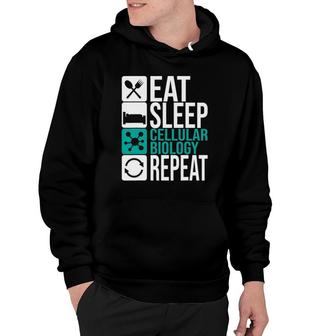 Eat Sleep Cellular Biology Repeat Biologist Cell Science Dna Hoodie | Mazezy