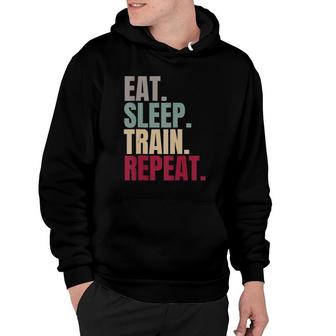 Eat Sleep Train Repeat Hoodie | Mazezy