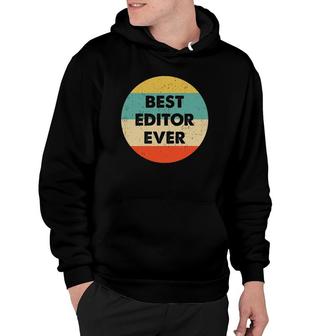 Editor Best Editor Ever Hoodie | Mazezy