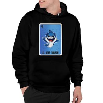 El Bebe Tiburon Mexican Lottery Mexico Loteria Cards Hoodie | Mazezy