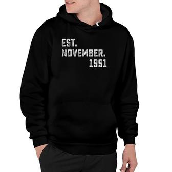 Est November 1991 30 Years Old 30Th Birthday Gifts Hoodie - Seseable