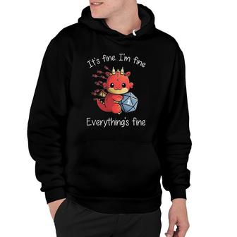 Everythings Fine - Rpg Funny Dragon Hoodie | Mazezy