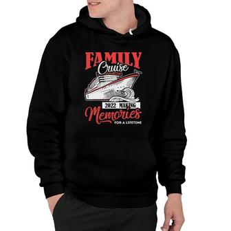 Family Cruise 2022 Vacation Funny Party Trip Ship Gift Hoodie - Thegiftio UK