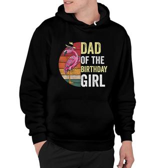 Flamingo Dad Of The Birthday Girl Matching Birthday Outfit Hoodie - Seseable