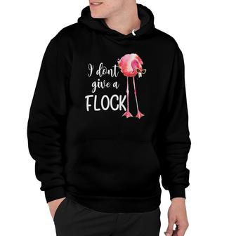 Flamingo I Dont Give A Flock Funny Vacation Pink Flamingo Hoodie | Mazezy