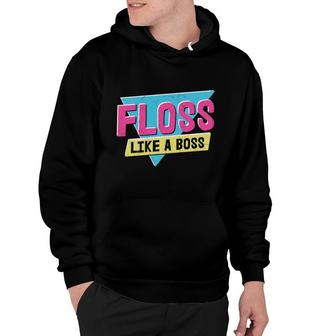 Floss Like A Boss Theme 80S 90S Party Vintage Style Hoodie - Seseable