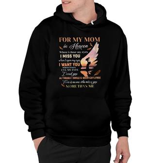 For My Mom In Heaven When I Close My Eyes I Miss You New Letters Hoodie - Seseable