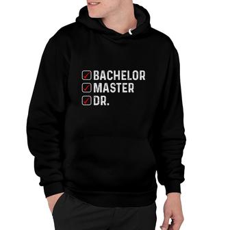 Funny Bachelor Master Doctorate Degree Dr Phd Education Graduation Hoodie - Seseable