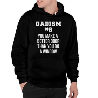 Funny Fathers Day Dad Meme Joke Dadism Gift Idea Hoodie - Seseable