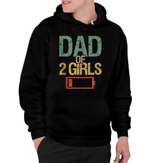 Funny Fathers Day Tired Dad Of 2 Girls Low Battery Drained Hoodie - Thegiftio UK