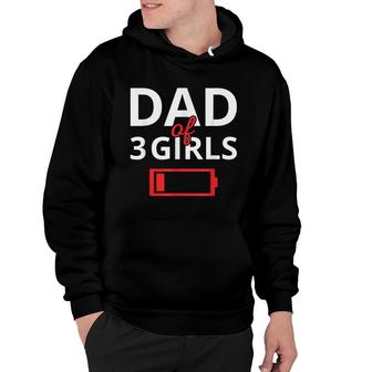 Funny Fathers Day Tired Dad Of 3 Girls Low Battery Drained Hoodie - Thegiftio UK
