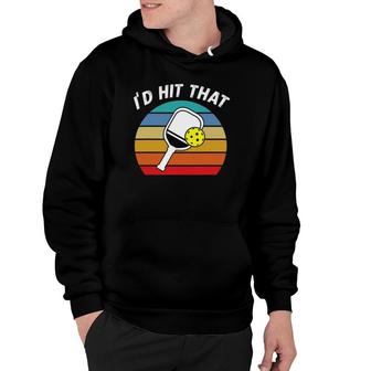 Funny Pickleball Player Retro Id Hit That Paddle And Ball Hoodie | Mazezy CA