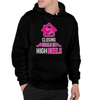 Funny Real Estate Agent Closing Deals In High Heels Hoodie | Mazezy