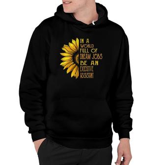 Funny Sunflower S Executive Assistant Hoodie | Mazezy