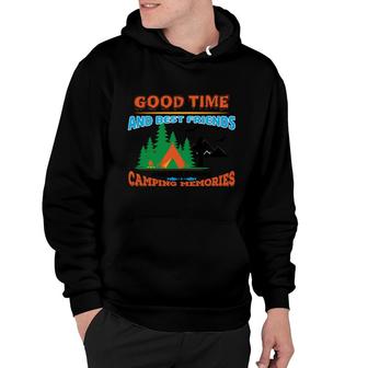 Good Time And Best Friends Amazing Fishing Camping Memories Summer Hoodie - Seseable