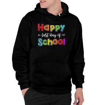 Happy Last Day Of School For Teacher Student Gift Colors Text Hoodie - Seseable