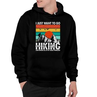 Hiking I Just Want To Go Vintage Explore Travel Lover Hoodie - Seseable