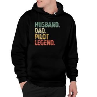 Husband Dad Pilot Legend Funny Fathers Day Gift Hoodie - Seseable