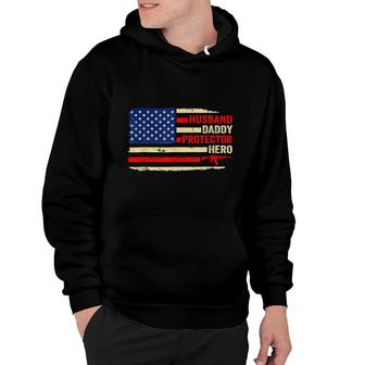 Husband Daddy Protector Hero Us Flag 4Th Of July Fathers Day Hoodie - Seseable