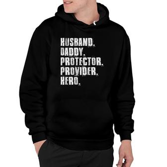 Husband Daddy Protector Provider Hero Fathers Day Daddy Day Hoodie - Seseable
