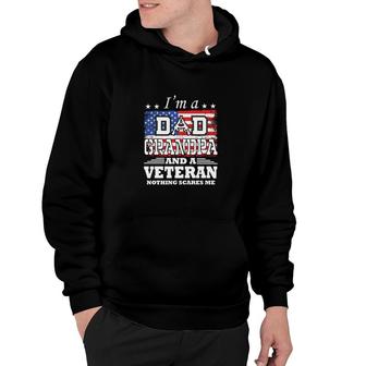 I Am A Dad Grandpa And A Trained Veteran Nothing Scares Me Hoodie - Seseable