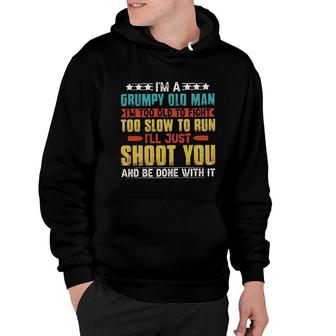 I Am A Grumpy Old Man 2022 Trend Hoodie - Seseable