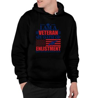 I Am A Veteran 2022 My Oath Of Enlistment Hoodie - Seseable